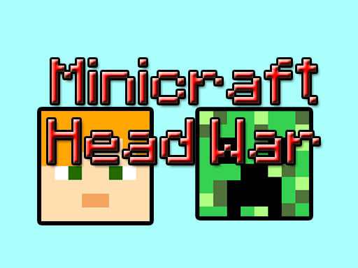 Minicraft Head War
